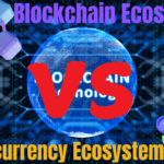 Blockchain Ecosystem vs. Cryptocurrency Ecosystem: What You Need to Know for Trading