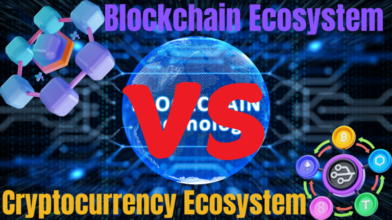 Blockchain Ecosystem vs. Cryptocurrency Ecosystem